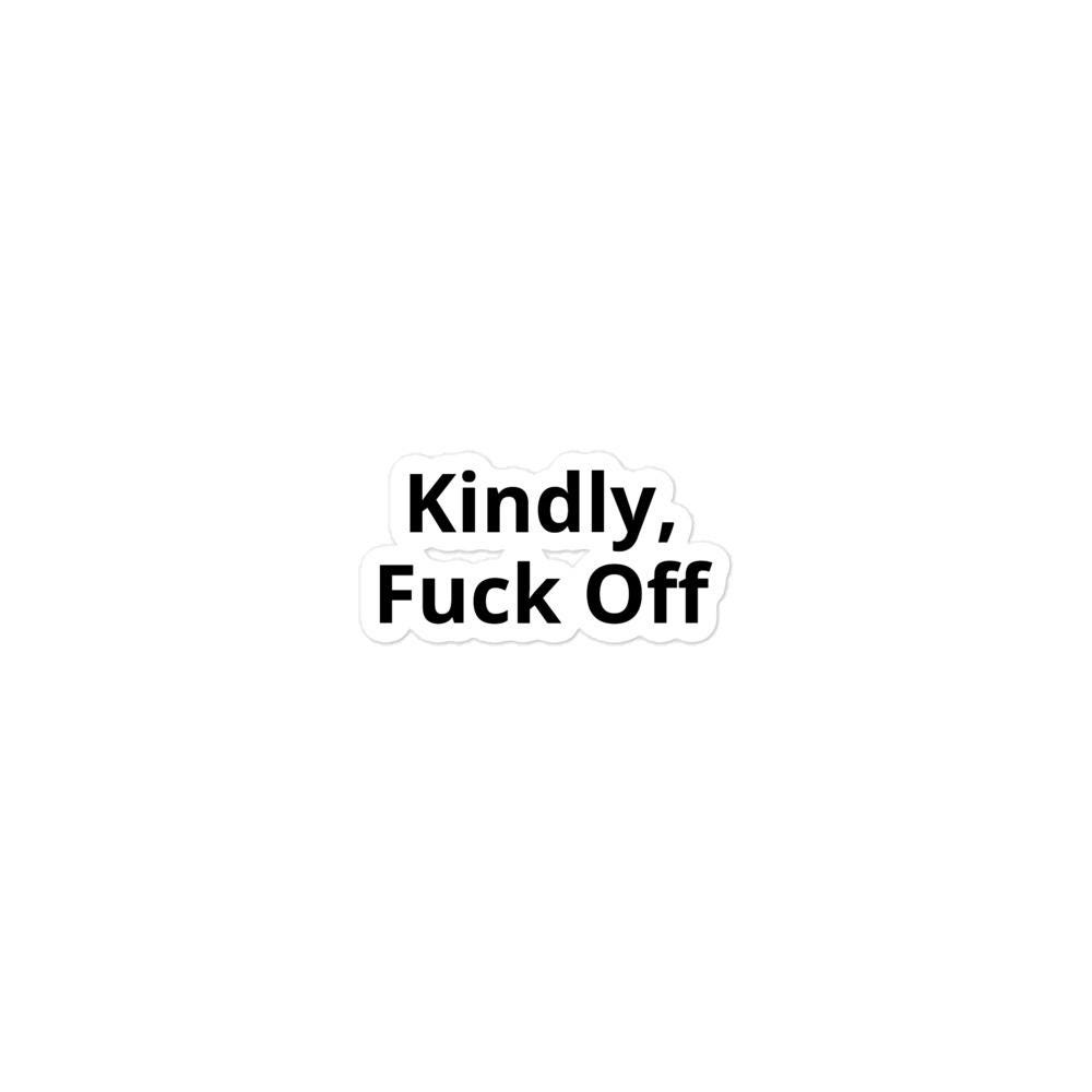 Kindly, Fuck Off Sticker