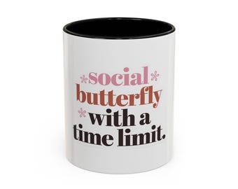 Social Butterfly with a Time Limit Mug - Perfect for Witty, Introverted Extroverts!