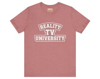 Camiseta universitaria de reality shows: divertida camiseta unisex con humor universitario para fanáticos de reality shows, algodón suave