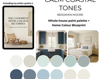 Calm Coastal Tones Bundle |  Paint Palette + Confident Home Color Blueprint | Benjamin Moore Whole House Color Palette Guide