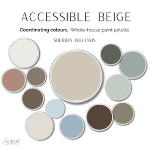 Accessible Beige Sherwin-Williams - 12 Coordinating Colors - Whole House Paint Palette - Interior Color Scheme - Home Paint Selection