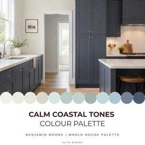 May include: A kitchen interior featuring dark navy blue cabinetry, white countertops, and light wood flooring. Below the image is a color palette consisting of twelve circular swatches ranging from off-white to deep blue, with the text CALM COASTAL TONES COLOUR PALETTE, BENJAMIN MOORE | WHOLE-HOUSE PALETTE, and SUITE MINDED.