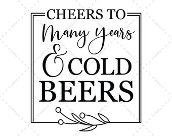 Cheers To Many Years & Cold Beers Svg, Eps, Png DIY Wedding Favors Digital File Tinder Wedding Sign Vector Design for Wedding Party Gifts