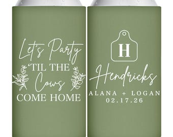 Farm Wedding Slim Can Coolers Slim Can Holders Barn Wedding Favors for Guests in Bulk Rustic Wedding Party Gift Party Til The Cows Come Home