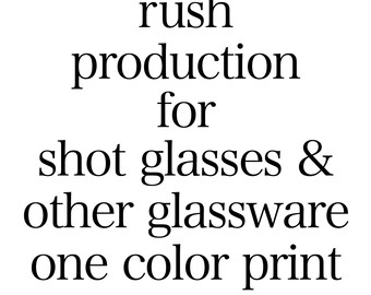 Rush Production Upgrade Add-On for Shot Glasses and Other Glassware One Color Print