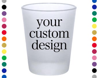Custom Frosted Shot Glasses 1.75 oz Personalized Party Favors & Wedding Favors for Guests With Design or Logo for Marketing Small Business