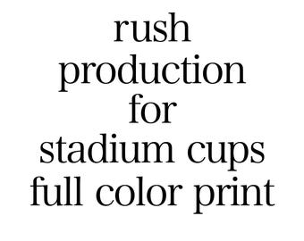 Rush Production Upgrade Add-On for Stadium Cups Full Color Print