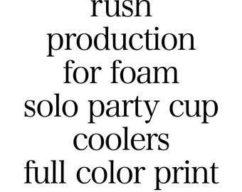 Rush Production Upgrade Add-On for Solo Cup Foam Coolers Full Color Print