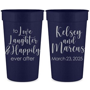 Wedding Cups Personalized Wedding Favors for Guests in Bulk Custom Wedding Party Gift To Love Laughter Happily Ever After Wedding Party Cups