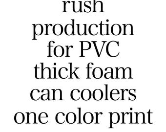 Rush Production Upgrade Add-On for PVC Thick Foam Can Coolers