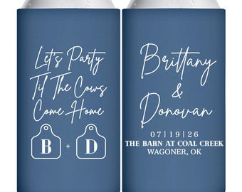 Farm Wedding Slim Can Coolers Slim Can Holders Barn Wedding Favors for Guests in Bulk Rustic Wedding Party Gift Party Til The Cows Come Home