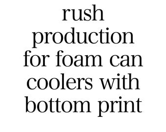 Rush Production Upgrade Add-On for Foam Can Coolers With Bottom Print