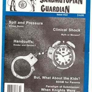 Könnte beinhalten: Das Cover des Magazins The Sandmutopian Guardian, Ausgabe Nr. 22, zeigt ein Schwarz-Weiß-Design mit Handschellen und einer Uhr. Schlagzeilen sind "Spit and Pressure" und "Clinical Shock". Das Magazin hat einen blauen Rand.