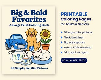Può includere: Un libro da colorare stampabile intitolato Big & Bold Favorites con un camion blu, un cane dorato, un girasole, una teiera e un gatto che dorme. Il testo include 40 immagini a caratteri grandi, linee spesse e formato PDF.