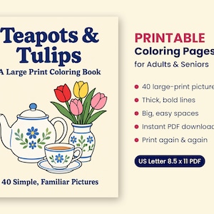 K&ouml;nnte beinhalten: Ein Malbuch mit dem Titel Teapots & Tulips, das eine wei&szlig;e Teekanne, eine Teetasse und eine Vase mit Tulpen zeigt. Der Einbandtext enth&auml;lt Printable Coloring Pages for Adults & Seniors, 40 large-print pictures und US Letter 8.5 x 11 PDF.