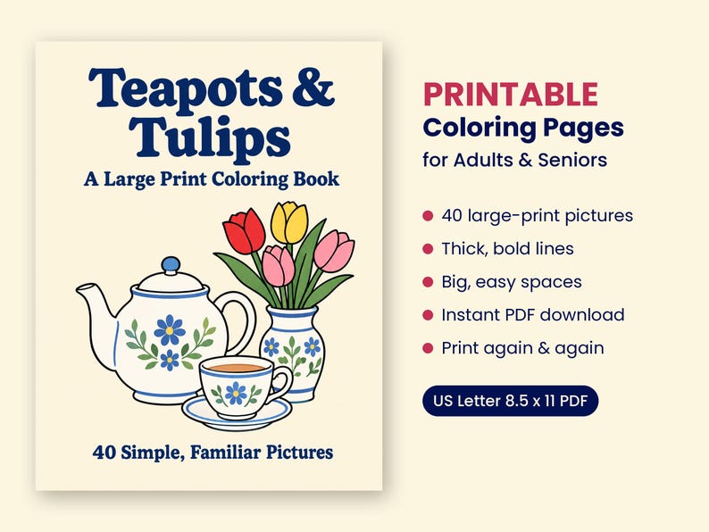 K&ouml;nnte beinhalten: Ein Malbuch mit dem Titel Teapots & Tulips, das eine wei&szlig;e Teekanne, eine Teetasse und eine Vase mit Tulpen zeigt. Der Einbandtext enth&auml;lt Printable Coloring Pages for Adults & Seniors, 40 large-print pictures und US Letter 8.5 x 11 PDF.
