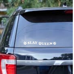 Slay queen car decal. Bumper sticker.