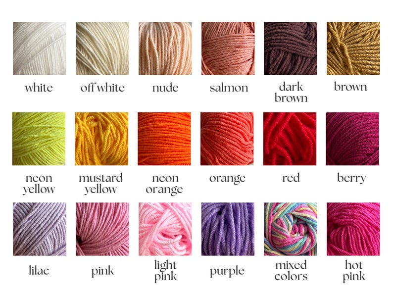 May include: A color chart of yarn skeins in various shades. Colors include white, off-white, nude, salmon, dark brown, and brown. Other colors are neon yellow, mustard yellow, neon orange, orange, red, berry, lilac, pink, light pink, purple, mixed colors, and hot pink.