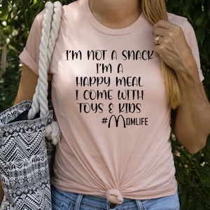 I&#39;m not a snack I&#39;m a happy meal, I come with toys and kids, png, svg, digital download, trendy, fashion, diy tee, design, instant download