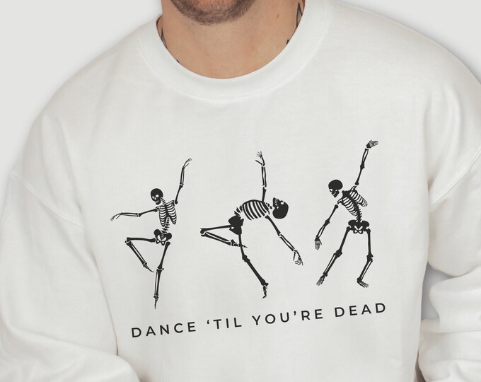 Featured listing image: Dance ‘Til You’re Dead Unisex Crewneck Sweatshirt