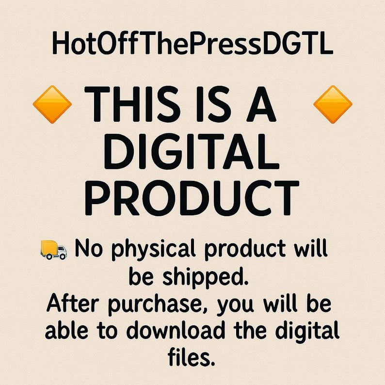 May include: Cream-colored graphic with the text "THIS IS A DIGITAL PRODUCT" in bold black font. The text is flanked by two orange diamond shapes. Additional text states that no physical product will be shipped.