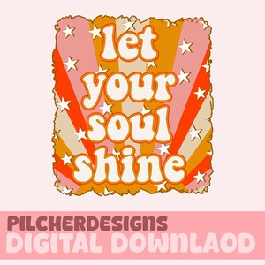 Soul Shine PNG File for Sublimation| Sublimation Downloads| Retro PNG Downloads| Sublimation Design Downloads| Digital Files