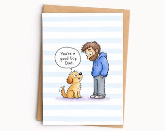 Dog Dad Father’s Day Card • Funny Card from the Dog • Cute Good Boy Greeting Card • Puppy Card for Dad