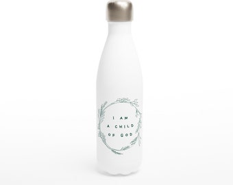 I am a child of God | 17oz Stainless Steel Vacuum Flask | Christian Water Bottle | Religious Faith Gifts for her | Bible verse travel cup