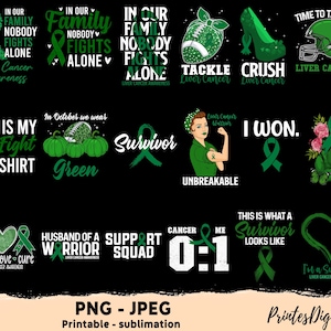 18 Liver Cancer Png, Liver Cancer Awareness Sublimation, In October We Wear Green, Liver Ribbon png, Liver Cancer Survivor and Family Png