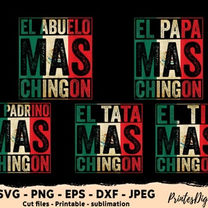 EL papa mas chignon svg png, El abuelo mas chingon svg png, El padrino mas chingon svg png, El tata svg png, El tio svg png, mas chingon svg