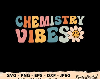 Chemistry Vibes Svg, Chemistry Vibes Png, First day of School, Chemistry Svg Png, Groovy Chemistry Vibes svg png, Chemistry teacher svg