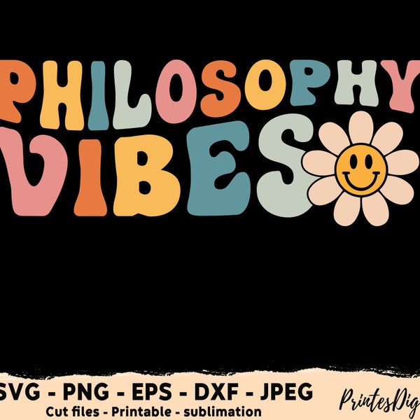 Philosophy Vibes Svg, Philosophy Vibes Png, First day of School vibes, Philosophy Svg Png, Philosophy Teacher svg, Philosophy Teacher Png