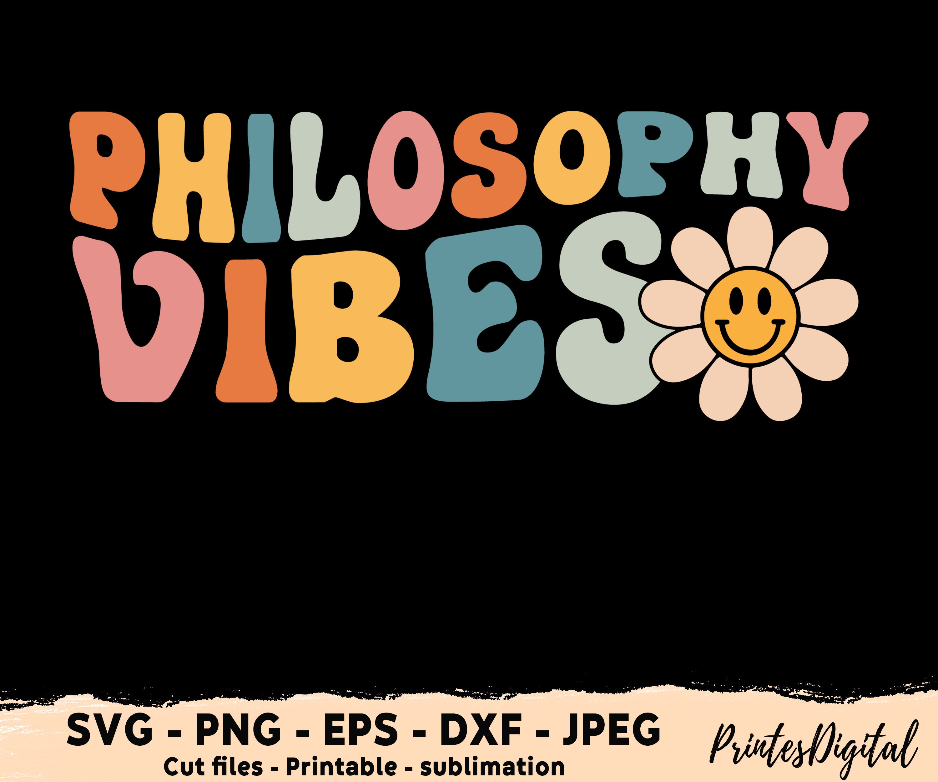 Philosophy Vibes Svg, Philosophy Vibes Png, First day of School vibes, Philosophy Svg Png, Philosophy Teacher svg, Philosophy Teacher Png