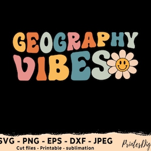 Geography Vibes Svg, Geography Vibes Png, First day of School vibes, Geography Svg Png, Groovy Geography Vibes svg png,Geography teacher svg