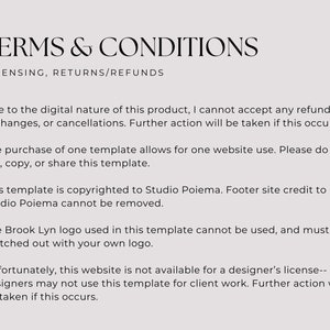 Peut inclure: Conditions g&eacute;n&eacute;rales de vente pour un produit num&eacute;rique. Le texte explique que les remboursements, les &eacute;changes ou les annulations ne sont pas accept&eacute;s. L'achat d'un mod&egrave;le permet une utilisation sur un seul site web. Le mod&egrave;le est prot&eacute;g&eacute; par le droit d'auteur de Studio Poiema et le cr&eacute;dit du pied de page ne peut pas &ecirc;tre supprim&eacute;. Le logo Brook Lyn ne peut pas &ecirc;tre utilis&eacute; et doit &ecirc;tre remplac&eacute; par votre propre logo. Ce site web n'est pas disponible pour une licence de designer et les designers ne peuvent pas utiliser ce mod&egrave;le pour des travaux de clients.