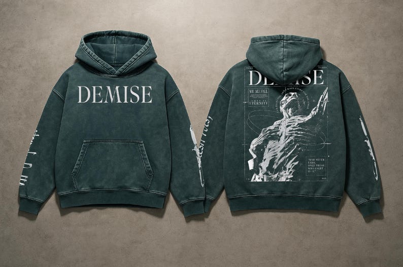 May include: A dark teal hoodie with the word "DEMISE" in white block letters across the chest. The back features a graphic of a figure and text. The sleeves have additional white text. The hoodie has a front pocket and a hood.