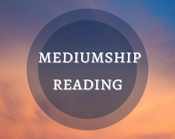 Mediumship Reading – Connect with Passed Loved Ones, Guidance & Messages