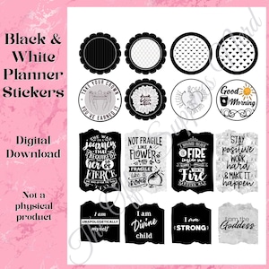 May include: Black and white planner stickers with various designs and inspirational quotes. Includes round and rectangular stickers with phrases like "Take Your Crown" and "I am Strong". Digital download.