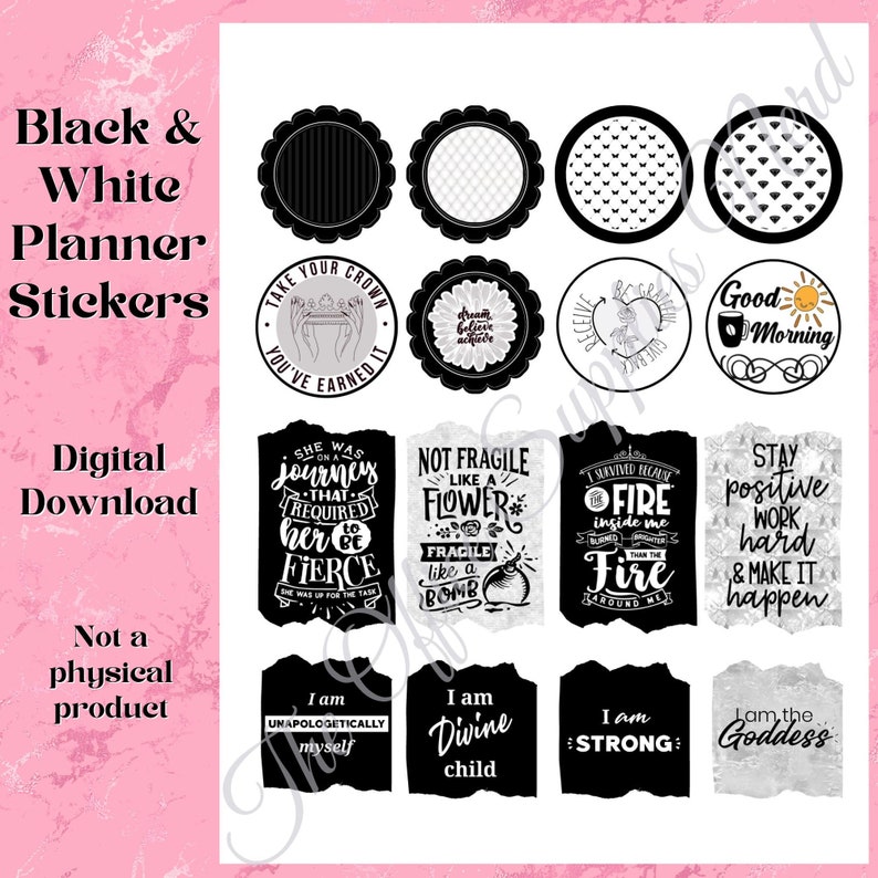 May include: Black and white planner stickers with various designs and inspirational quotes. Includes round and rectangular stickers with phrases like "Take Your Crown" and "I am Strong". Digital download.