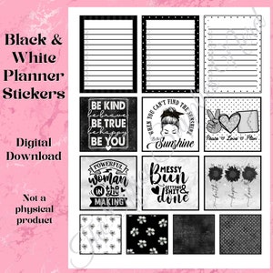 May include: A digital download of black and white planner stickers. The stickers feature various designs, including to-do lists, inspirational quotes, floral patterns, and sunflower graphics. The text on the image says "Black & White Planner Stickers" and "Digital Download".