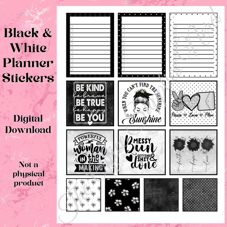 May include: A digital download of black and white planner stickers. The stickers feature various designs, including to-do lists, inspirational quotes, floral patterns, and sunflower graphics. The text on the image says "Black & White Planner Stickers" and "Digital Download".