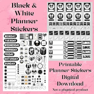 May include: Black and white planner stickers with various designs, including bows, circles, and banners. The stickers are labeled with days of the week and inspirational words. The text "Black & White Planner Stickers" and "Printable Planner Stickers Digital Download" are also visible.