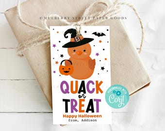 May include: A white Halloween treat bag tag with a cartoon orange duck wearing a witch hat and holding a pumpkin bucket. The tag says "Quack or Treat" in purple and black letters. It also says "Happy Halloween from, Addison" and has a blue circle with the text "Personalize with Caryl!"