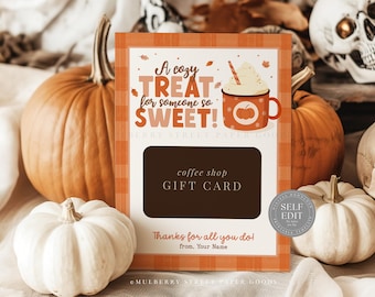 May include: A fall-themed gift card with a pumpkin spice latte illustration. The card reads "A cozy TREAT for someone so SWEET!" and has space for a coffee shop gift card. Pumpkins and a skull decorate the background.