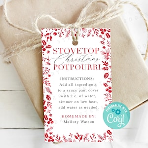 May include: A red and white gift tag with a red floral border. The tag says "Stovetop Christmas Potpourri" and includes instructions for making the potpourri. It also says "Homemade by: Mallory Watson" and "Personalize with Corjl".