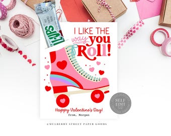 May include: A Valentine's Day card with a pink roller skate and the text "I like the way you roll!"  Happy Valentine's Day! from, Morgan.  The card is designed to hold a small gift, such as a candy bar.
