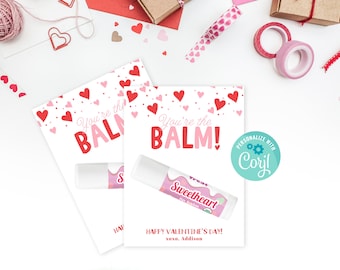 Printable Lip Balm Classroom Valentine's Day Card, Instant Download You're the Balm Lip Balm Valentine Card for Students, Editable, Corjl