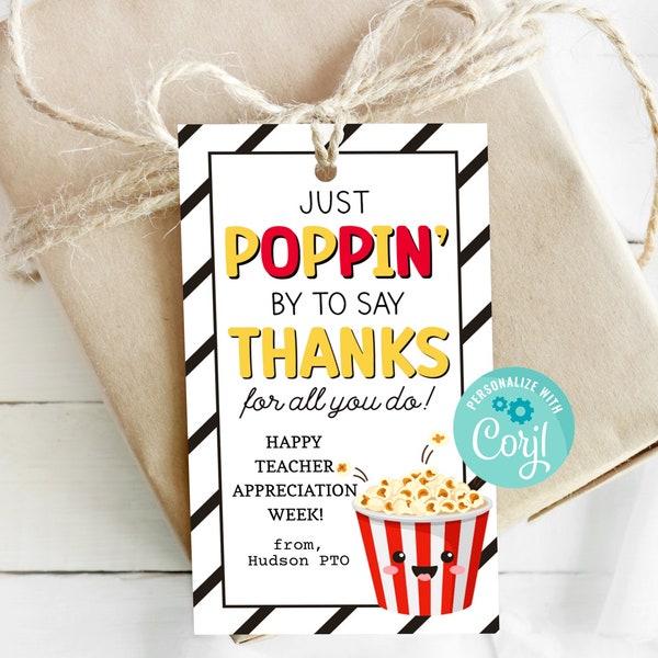 Just Popping By To Say Thanks For All You Do Gift Tag, Popcorn Gift Tag, Teacher Appreciation Week Printable, Personalize with Corjl