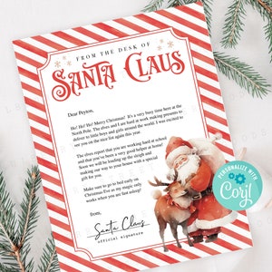 May include: A red and white striped letter from Santa Claus to Peyton. The letter is addressed from the desk of Santa Claus and includes a watercolor illustration of Santa Claus with a reindeer. The letter reads, "Ho! Ho! Ho! Merry Christmas! It's a very busy time here at the North Pole. The elves and I are hard at work making presents to deliver to little boys and girls around the world. I was excited to see you on the nice list again this year."