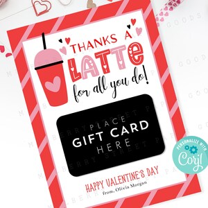 Printable Thanks a Latte For All That You Do Valentine's Day Coffee Gift Card Holder, Teacher Valentine Gift, Personalize with Corjl